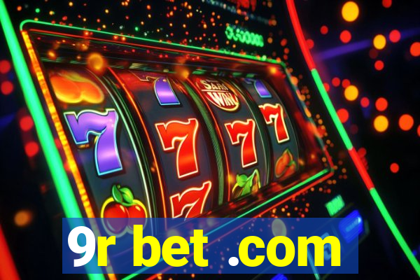 9r bet .com